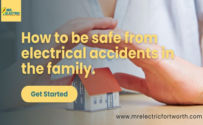 How to be safe from electrical accidents in the family